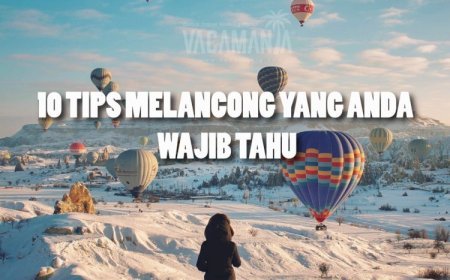 10 Traveling Tips You Must Know!