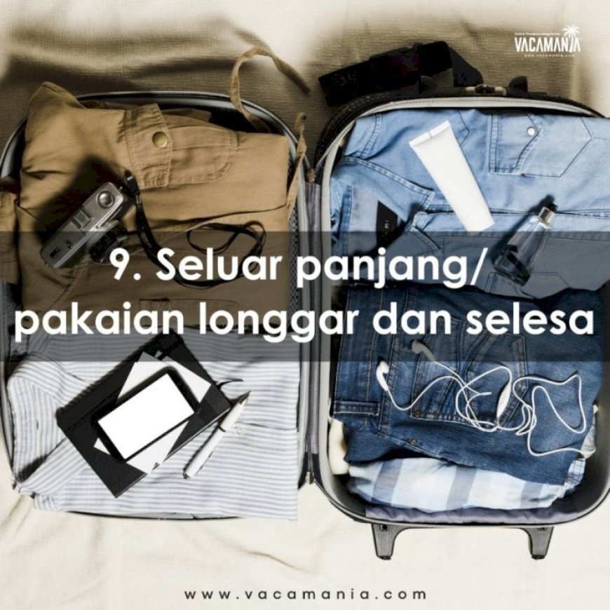 10 Pakaian Wajib Bawa Ketika Melancong