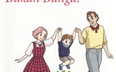 Ingat Kita Sedang Membesarkan Anak Bukan Bunga !